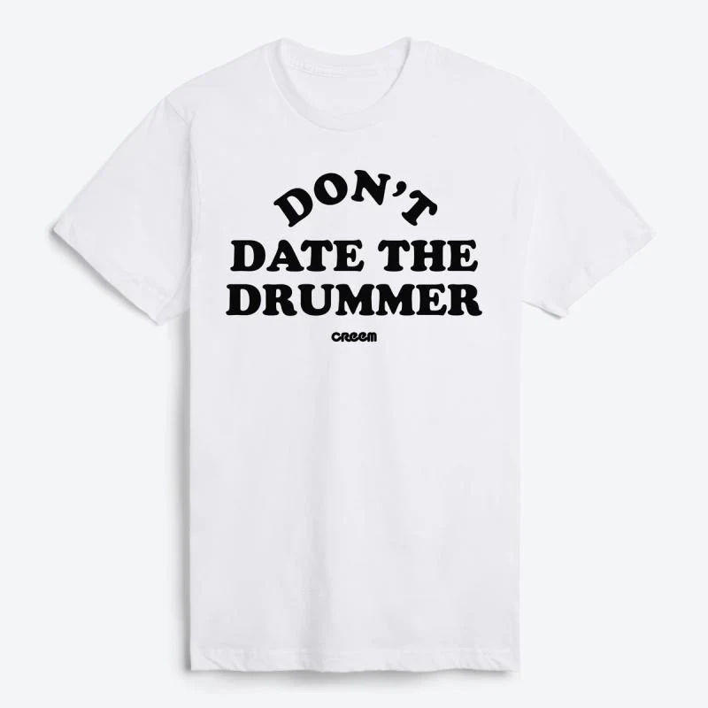 Don't Date The Drummer T-Shirt - Image 3